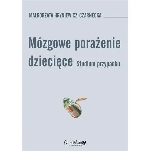 Mózgowe porażenie dziecięce. studium przypadk