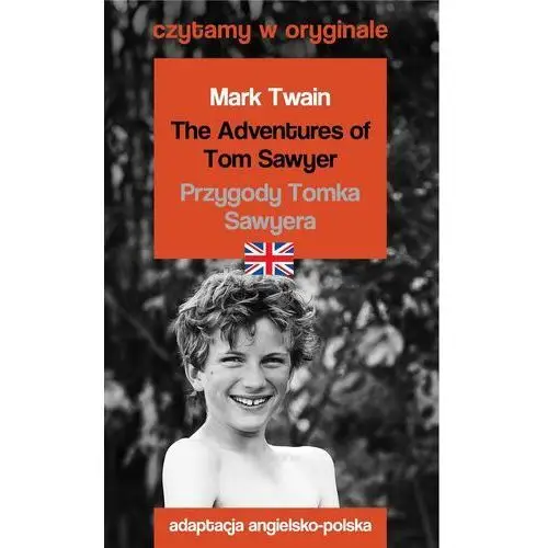 Czytamy w oryginale. the adventures of tom sawyer. przygody tomka sawyera