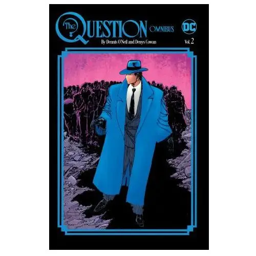 The question omnibus by dennis o'neil and denys cowan vol. 2 D c comics