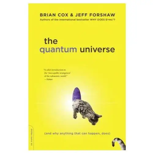 The Quantum Universe: And Why Anything That Can Happen, Does