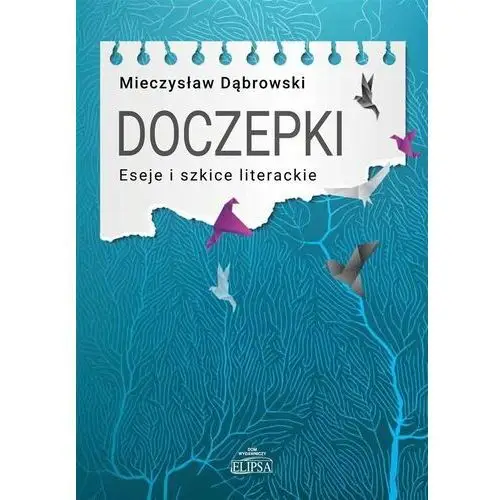 Doczepki eseje i szkice literackie Dąbrowski mieczysław