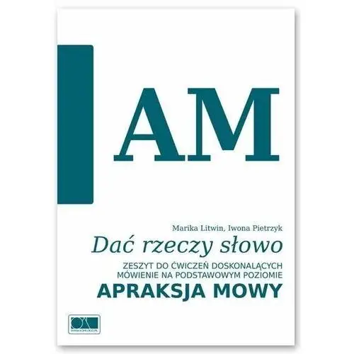 Dać rzeczy słowo. Apraksja mowy