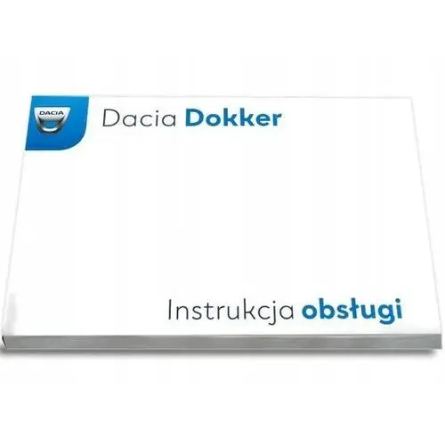 Dacia Dokker Instrukcja Obsługi+Książka Serwisowa