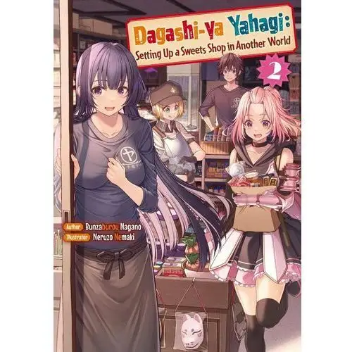 Dagashi-ya Yahagi. Setting Up a Sweets Shop in Another World. Volume 2 - ebook epub