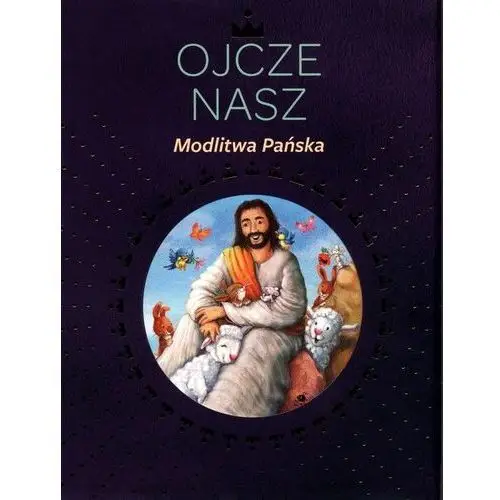 Dahlmann sara Ojcze nasz. modlitwa pańska