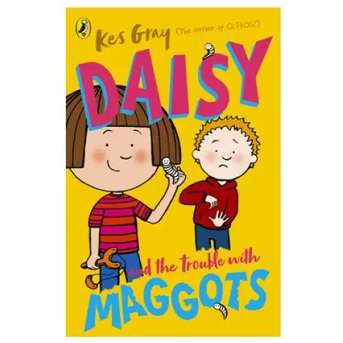 Daisy and the trouble with maggots Penguin random house children's uk
