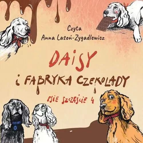 Daisy i Fabryka Czekolady. Psie szczęście. Część 4