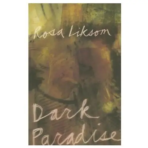 Dark paradise Dalkey archive press