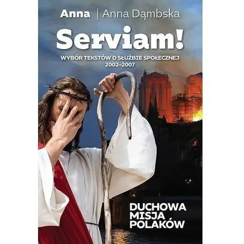 Serviam. duchowa misja polaków