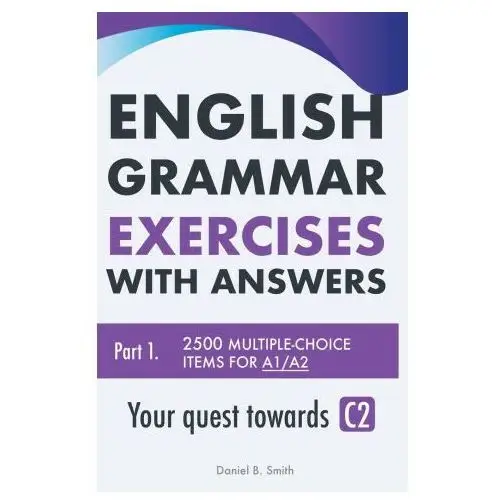 Daniel b. smith English grammar exercises with answers part 1