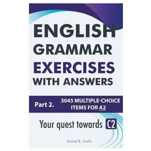 Daniel b. smith English grammar exercises with answers part 2