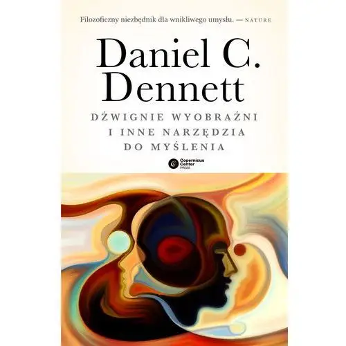 Dźwignie wyobraźni i inne narzędzia do myślenia Daniel c. dennett