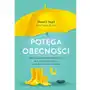 Daniel j. siegel, tina payne bryson Potęga obecności. jak obecność rodziców wpływa na to, kim stają się nasze dzieci, i kształtuje rozwój ich mózgów Sklep on-line