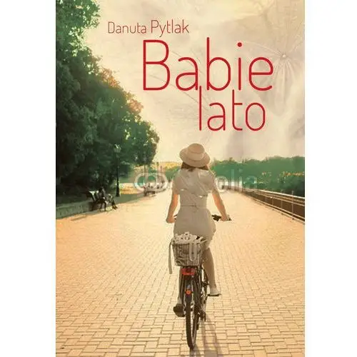 Babie lato - (epub) Danuta pytlak