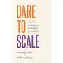 Dare to Scale. How to grow your business gracefully Sklep on-line