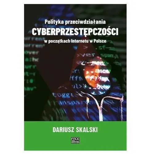 Dariusz skalski,piotr lizakowski,marek żejmo Polityka przeciwdziałania cyberprzestępczości
