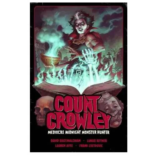 Count crowley volume 3: mediocre midnight monster hunter Dark horse comics