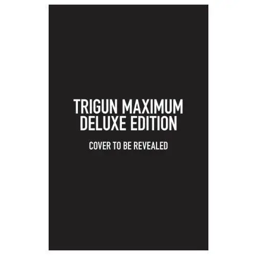 Trigun maximum deluxe edition volume 1 Dark horse comics