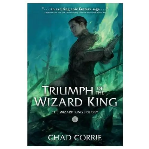 Triumph Of The Wizard King: The Wizard King Trilogy Book Three