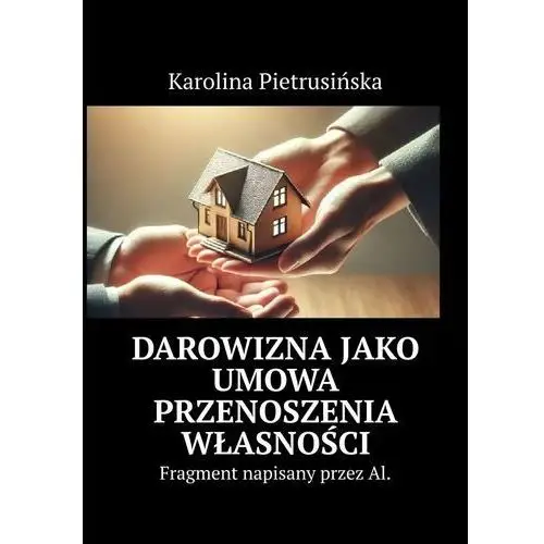 Darowizna jako umowa przenoszenia własności