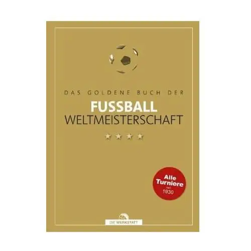 Das goldene Buch der Fußball-Weltmeisterschaft