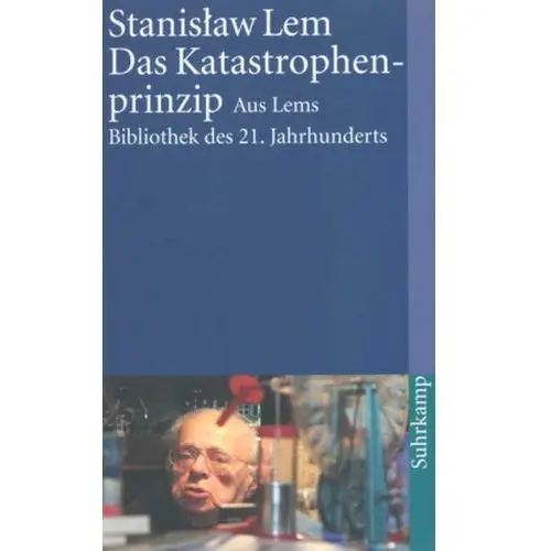 Das Katastrophenprinzip Lem, Stanislaw