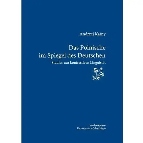 Das polonische im spiegel des deutschen. studien zur kontrastiven linguistik