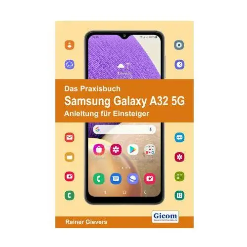 Das Praxisbuch Samsung Galaxy A32 5G - Anleitung für Einsteiger