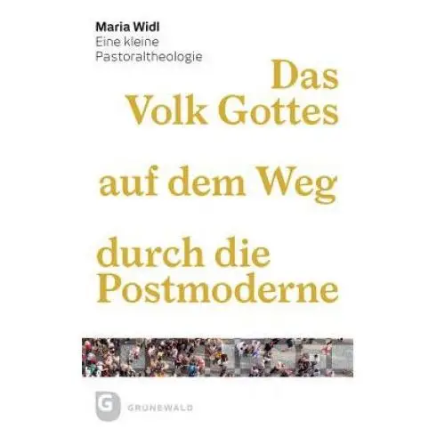 Das Volk Gottes auf dem Weg durch die Postmoderne