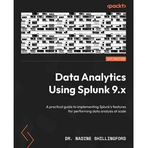 Data Analytics Using Splunk 9.x