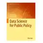 Data Science for Public Policy Chen, Jeffrey C.; Rubin, Edward A.; Cornwall, Gary J Sklep on-line