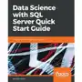 Data Science with SQL Server Quick Start Guide Sklep on-line