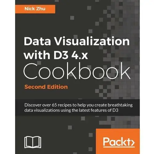 Data Visualization with D3 4.x Cookbook