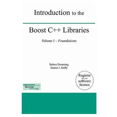 Introduction to the Boost C++ Libraries; Volume I - Foundations