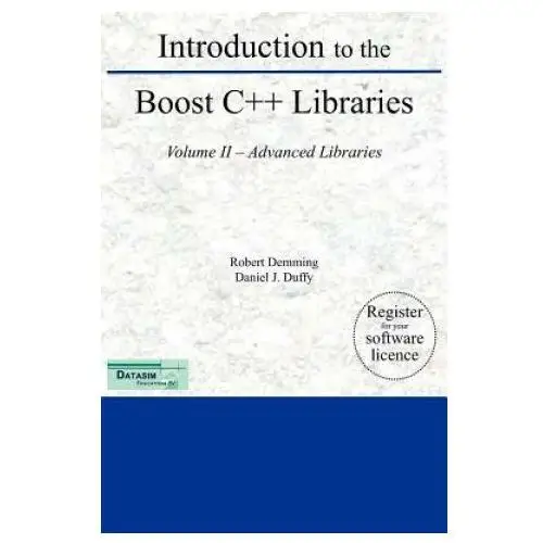 Introduction to the boost c++ libraries; volume ii - advanced libraries Datasim education bv