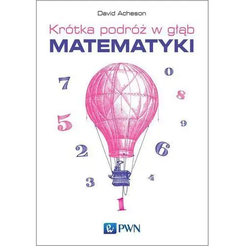 David acheson Krótka podróż w głąb matematyki