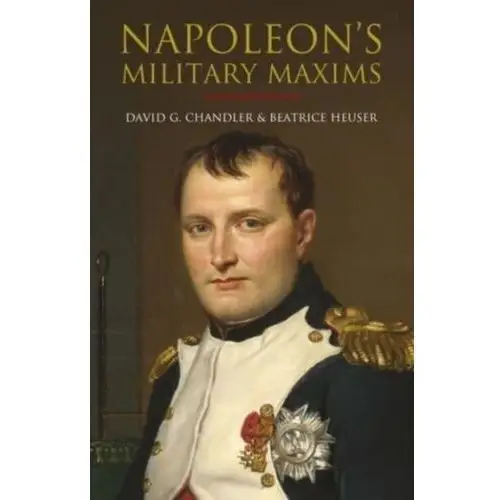 David chandler Napoleon's military maxims