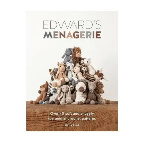 Edward's menagerie new edition: 50 fully revised and updated toy crochet patterns David & charles