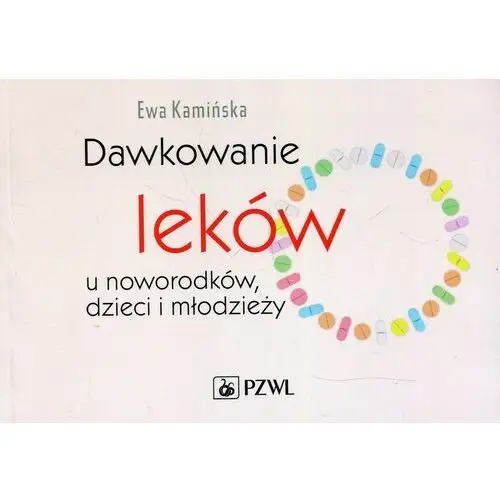 Dawkowanie leków u noworodków, dzieci i młodzieży