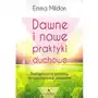 Dawne i nowe praktyki duchowe. Energetyczne sposoby na współczesne wyzwania Sklep on-line