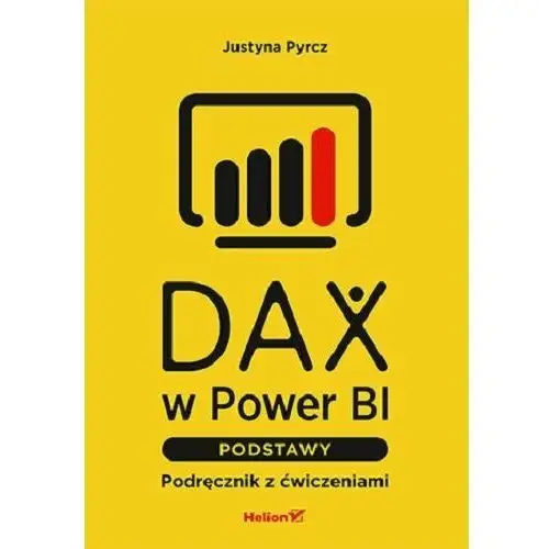 DAX w Power BI. Podstawy. Podręcznik z ćwiczeniami