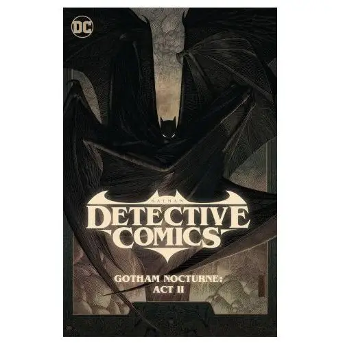 Batman: Detective Comics Vol. 3: Gotham Nocturne: ACT II