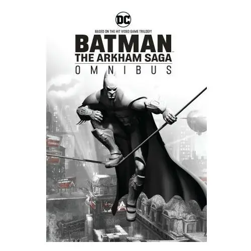 Batman: The Arkham Saga Omnibus (New Edition)