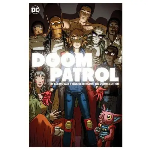 Dc comics Doom patrol by gerard way and nick derington: the deluxe edition