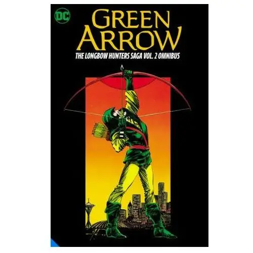 Green arrow: the longbow hunters saga omnibus vol. 2 Dc comics