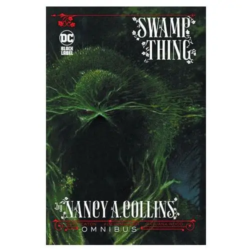 Swamp thing by nancy a. collins omnibus (new edition) Dc comics