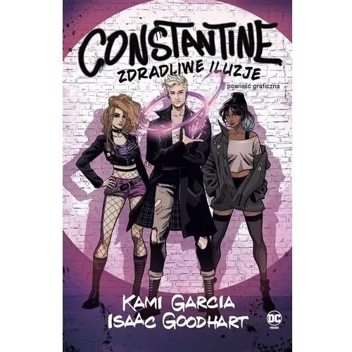 Zdradliwe iluzje. constantine Dc comics