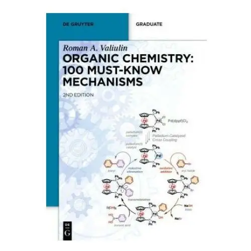 De gruyter Organic chemistry: 100 must-know mechanisms