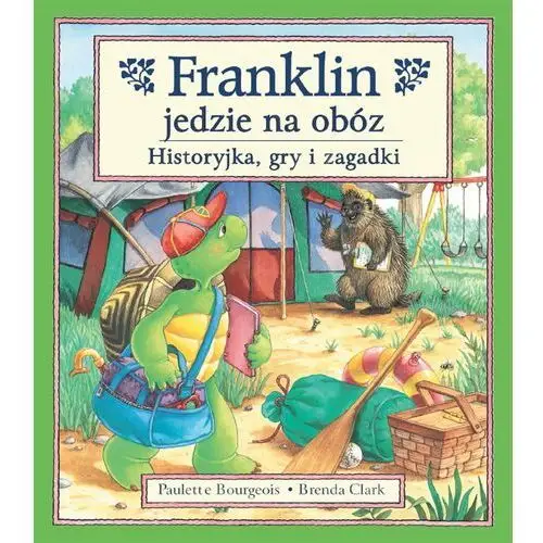 Franklin jedzie na obóz. historyjka, gry i zagadki