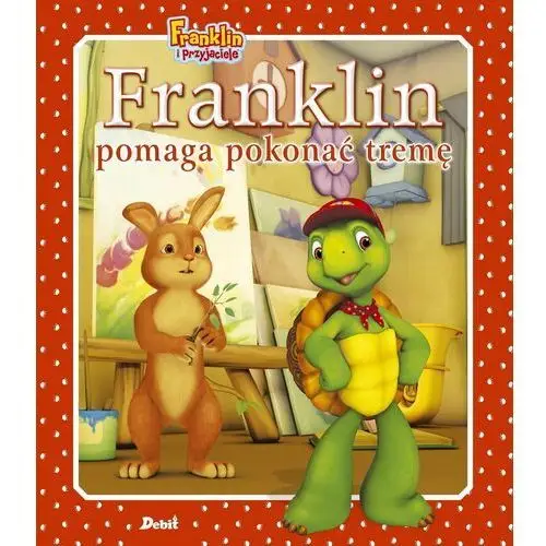 Franklin pomaga pokonać tremę. franklin i przyjaciele Debit